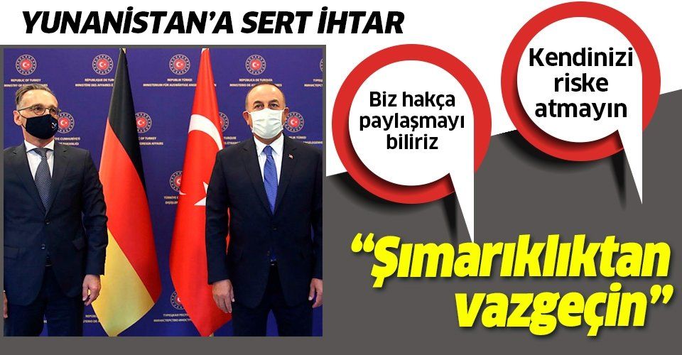 Son dakika: Dışişleri Bakanı Mevlüt Çavuşoğlu Yunanistan'ı uyardı: Şımarıklıktan vazgeçin, kendinizi riske atmayın!