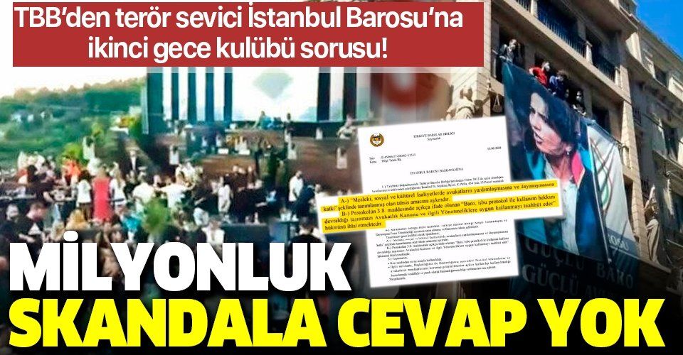 Milyon dolarlık gece kulübü skandalında TBB'den İstanbul Barosu'na ikinci soru