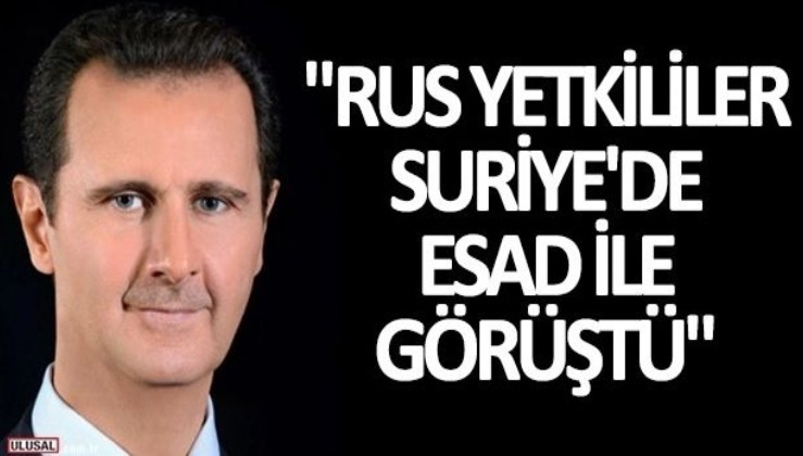 "Rus yetkililer Suriye'de Esad ile görüştü"