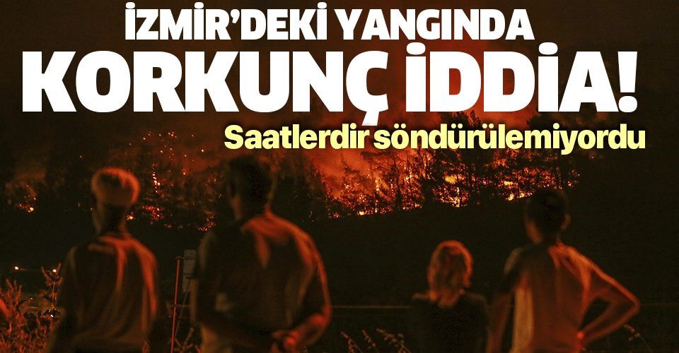 Son dakika: İzmir'deki yangında sabotaj ihtimali araştırılıyor!