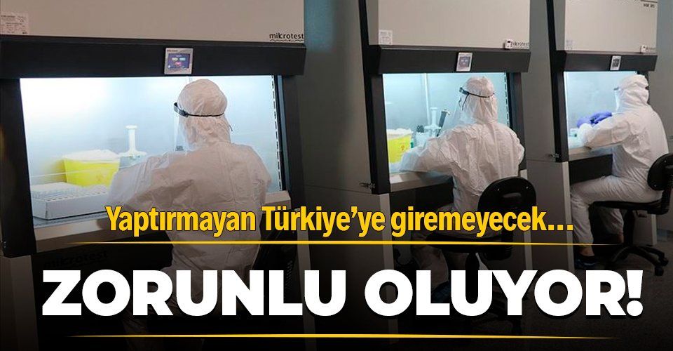 Türkiye'ye gelişte negatif PCR testi istenecek