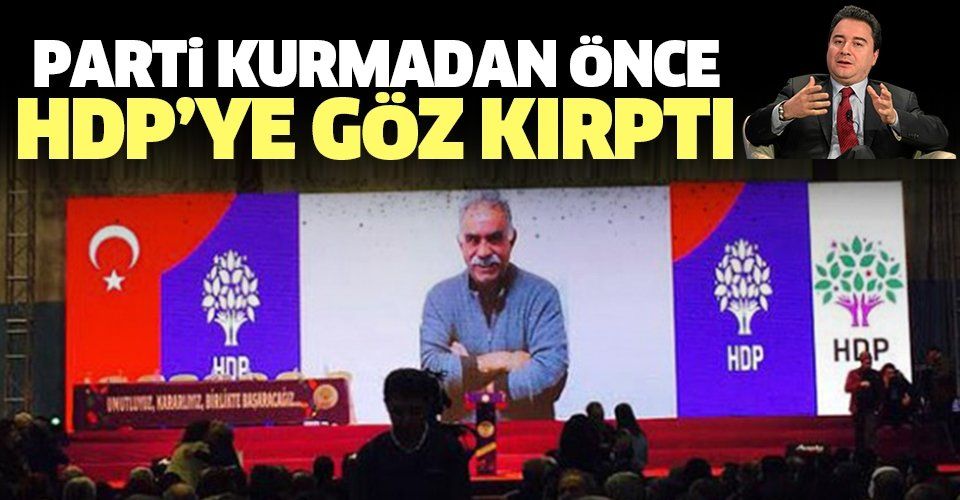 Ali Babacan parti kurmadan önce HDP'ye göz kırptı!.