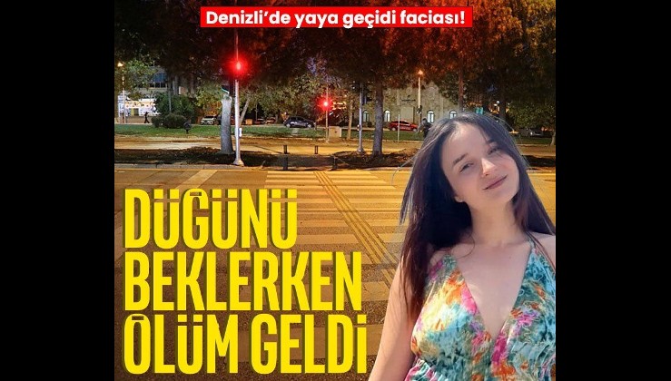 Denizli'de düğünü beklerken ölüm geldi!