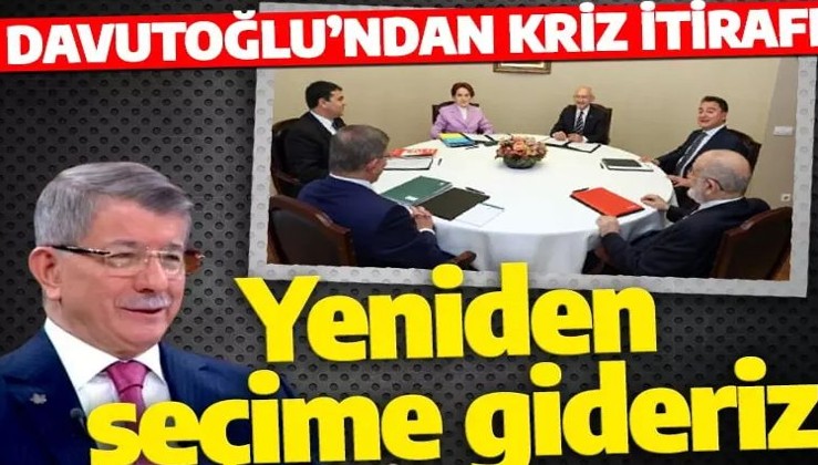 Ahmet Davutoğlu'ndan kriz itirafı: Meclis desteğini kaybeder yeniden seçime gideriz