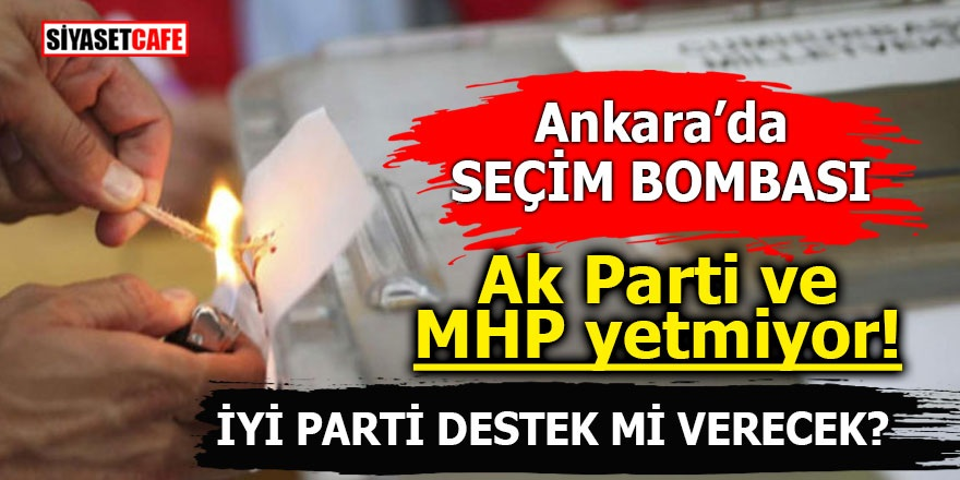Ankara'da erken seçim bombası! Ak Parti ve MHP yetmiyor! İYİ Parti destek mi verecek?