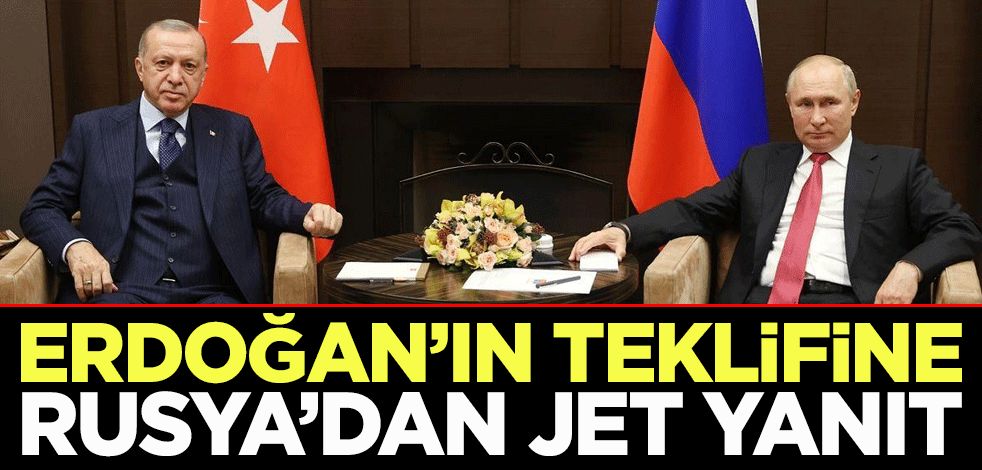 Erdoğan'ın teklifine Rusya'dan jet yanıt