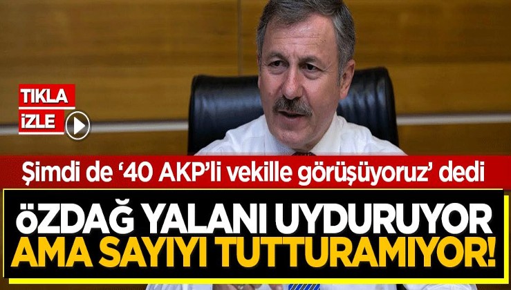 Şimdi de '40 AKP'li vekille görüşüyoruz' dedi