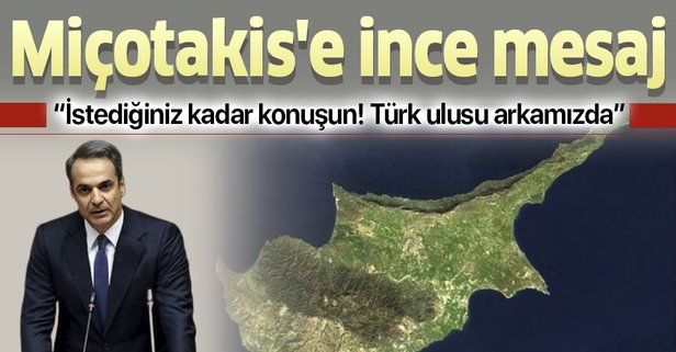 Yunanistan Başbakanı'na mesaj: Türk ulusu arkamızdadır.