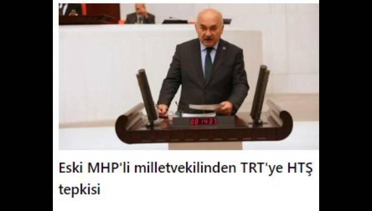 Eski MHP'li milletvekilinden TRT'ye HTŞ tepkisi