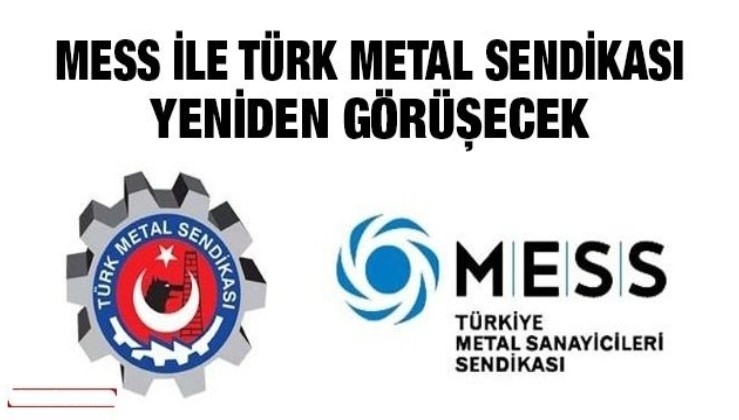 MESS ile Türk Metal Sendikası yeniden görüşecek