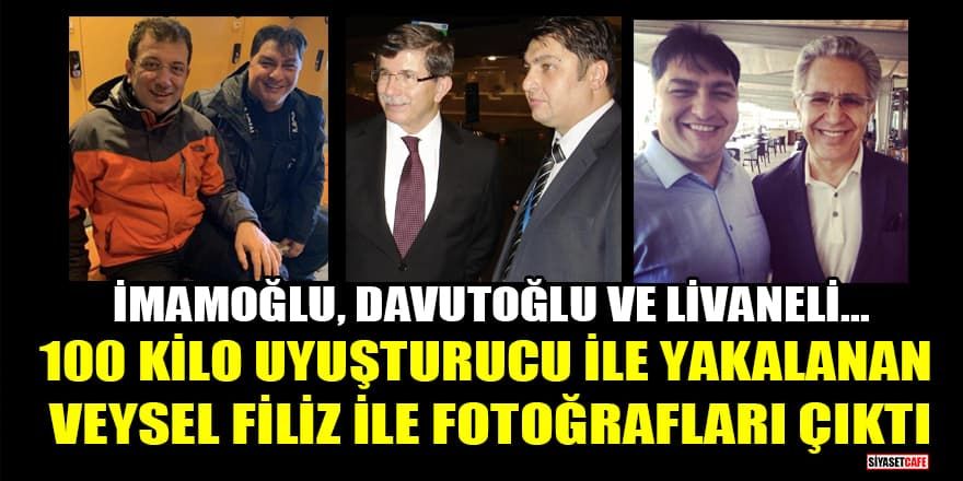 İmamoğlu, Davutoğlu ve Livaneli'nin 100 kilo uyuşturucu ile yakalanan Veysel Filiz ile fotoğrafı çıktı