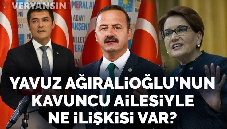 Yavuz Ağıralioğlu'nu İyi Parti'ye kim getirdi? Kavuncu ailesi ile ne ilgisi var?