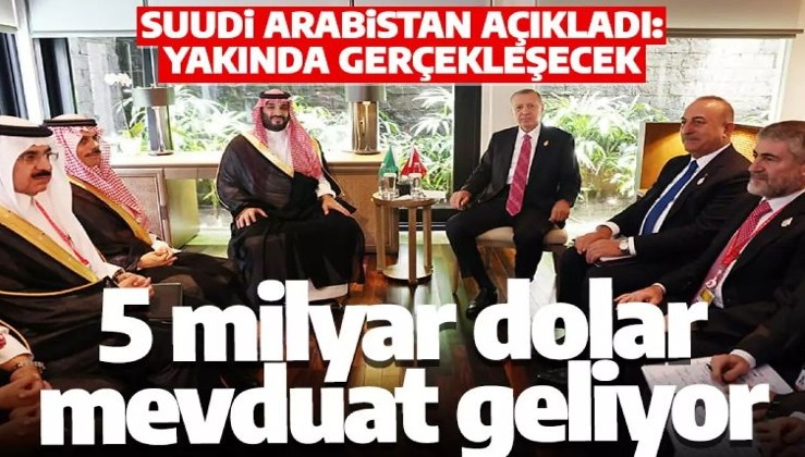 Suudi Arabistan açıkladı: Yakında Türkiye'ye 5 milyar dolar mevduat geliyor