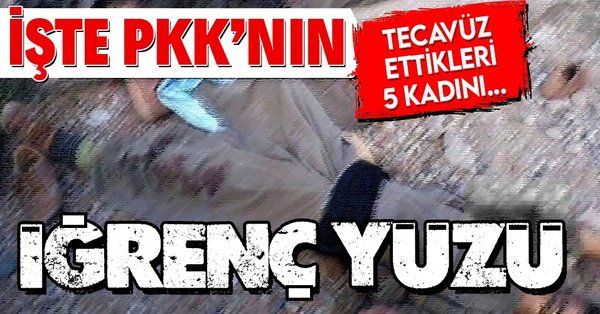 İşte PKK’nın iğrenç yüzü! Tecavüz ettikleri 5 kadına bombalı infaz!