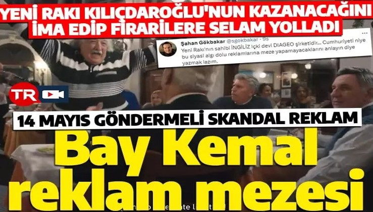 Yeni Rakı'dan 14 Mayıs göndermeli skandal reklam! Kılıçdaroğlu'nun kazanacağını ima edip sordular: 'O gün geldiğinde nasıl kutlayacaksınız?'