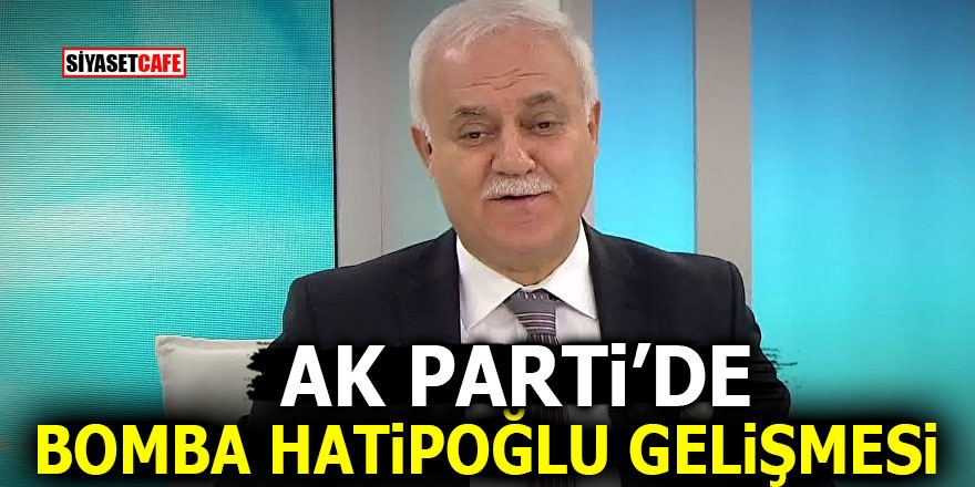AKP’de bomba Hatipoğlu gelişmesi!