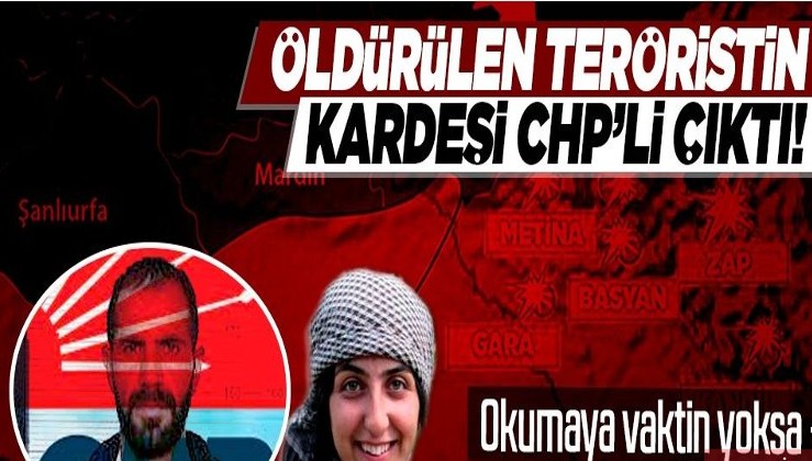 O terörist, CHP’li adayın kardeşi çıktı