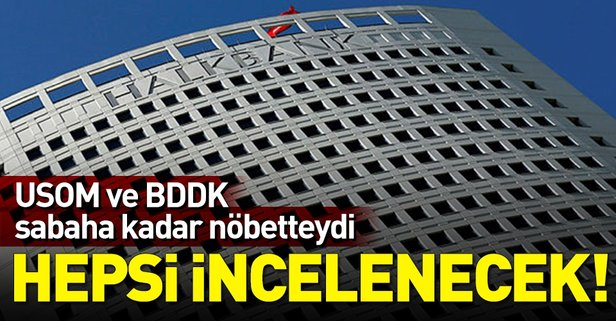 USOM ve BDDK Halkbank'a düzenlenen operasyona karşı sabaha kadar görevdeydi.