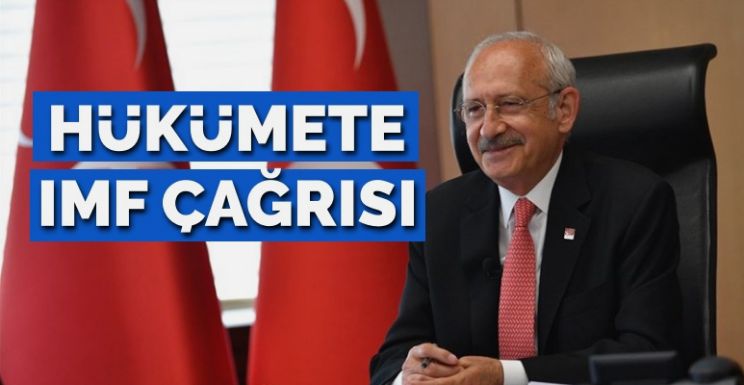 Kılıçdaroğlu: IMF ile yeni düzen netleştirilmelidir