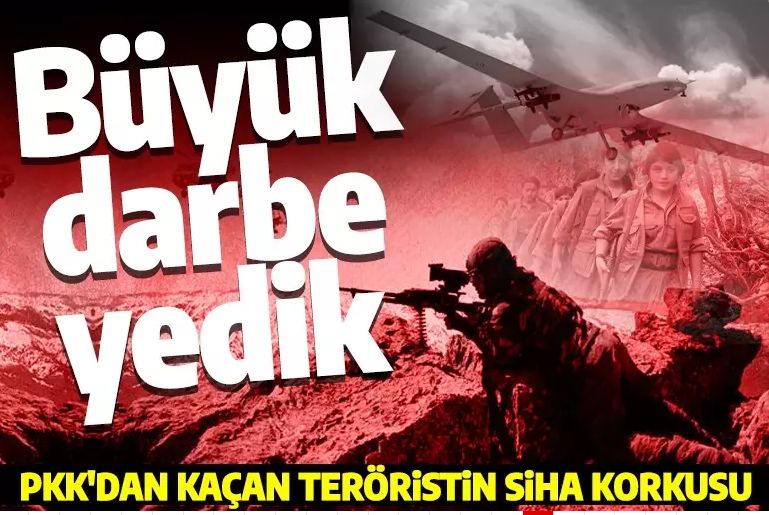 PKK'dan kaçan terörist anlattı: Örgüt SİHA'lardan büyük darbe yiyor