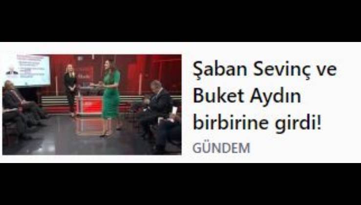 Canlı yayında sert tartışma! Buket Aydın ve Şaban Sevinç birbirine girdi