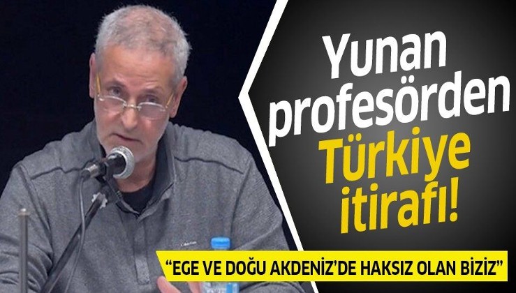 Yunan profesörden Türkiye itirafı: Ege ve Doğu Akdeniz'de haksız olan biziz