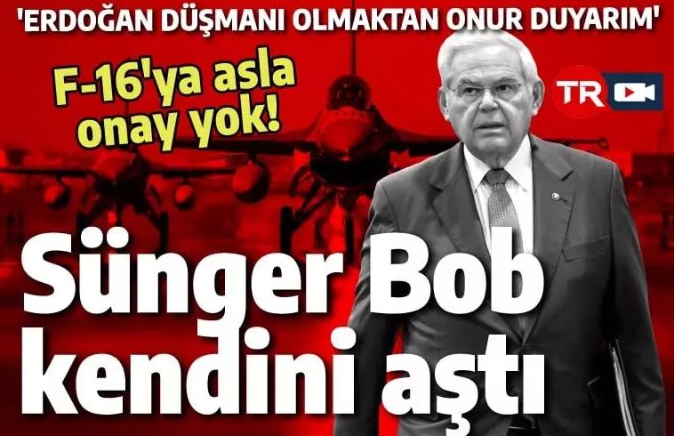 Erdoğan'ın TAYFUN mesajına Yunan'dan önce Bob Menendez cevap verdi: F16'yı unutun