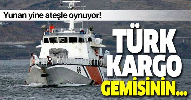 Son dakika: Yunanistan'dan tehlikeli tahrik! Türk kargo gemisinin önünü kesmeye çalıştı
