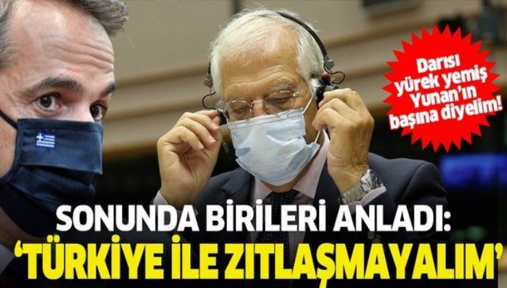 Josep Borrell: Türkiye ile zıtlaşmayalım!