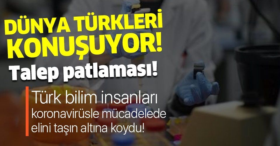 Türk bilim insanları koronavirüsle mücadelede elini taşın altına koydu! Taleplere yetişemiyorlar