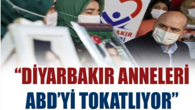 İçişleri Bakanı Süleyman Soylu: Diyarbakır anneleri ABD'yi tokatlıyor