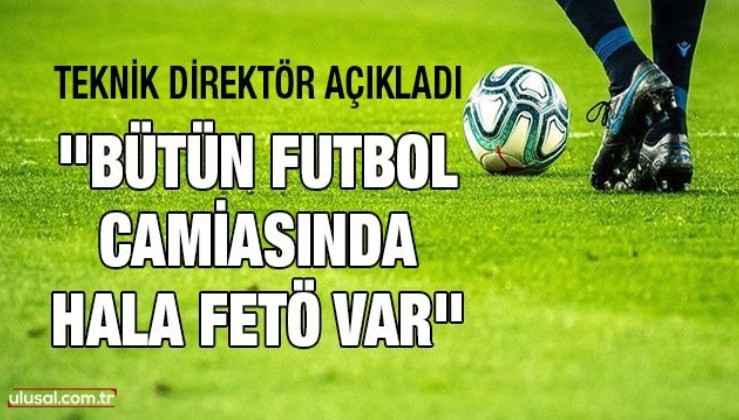 Ümit Özat açıkladı: ''Bütün futbol camiasında hala FETÖ var''