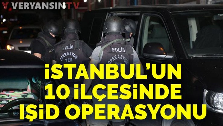 İstanbul'da IŞİD'e operasyon