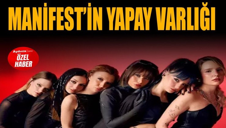 Manifest’in yapay varlığı