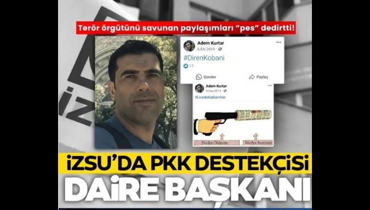 SON DAKİKA: İZSU daire başkanından skandal PKK paylaşımları!