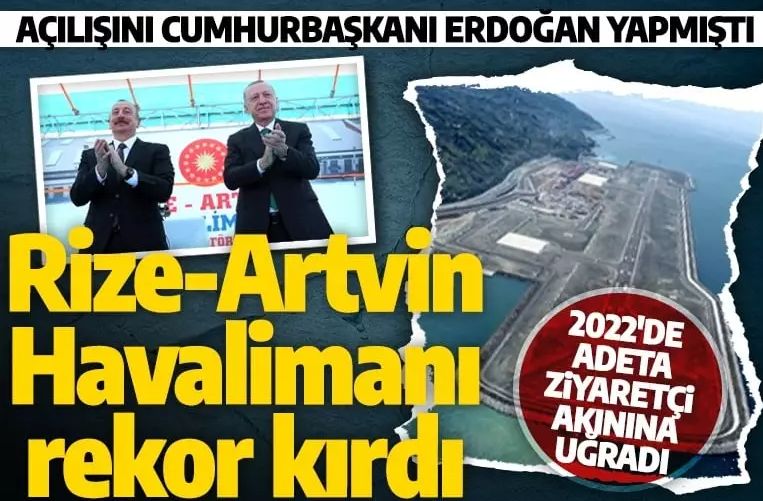 Açılışını Cumhurbaşkanı Erdoğan yapmıştı: RizeArtvin Havalimanı rekor kırdı!