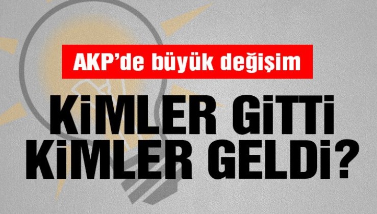 AKP’de MKYK’da gidenler ve kalanların listesi