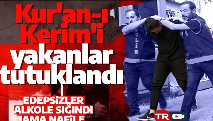 İzmir'de Kur'an-ı Kerim'i yakanlar tutuklandı! Zanlıların ilk ifadesi ortaya çıktı