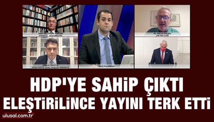 CHP PM Üyesi Haluk Pekşen HDP’ye sahip çıktı, canlı yayını terk etti