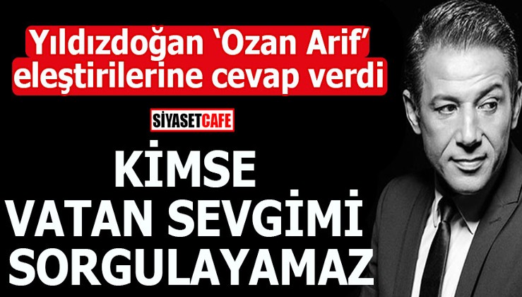 Mustafa Yıldızdoğan’dan Ozan Arif eleştirilerine cevap