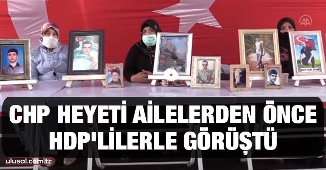 CHP heyeti ailelerden önce HDP'lilerle görüştü