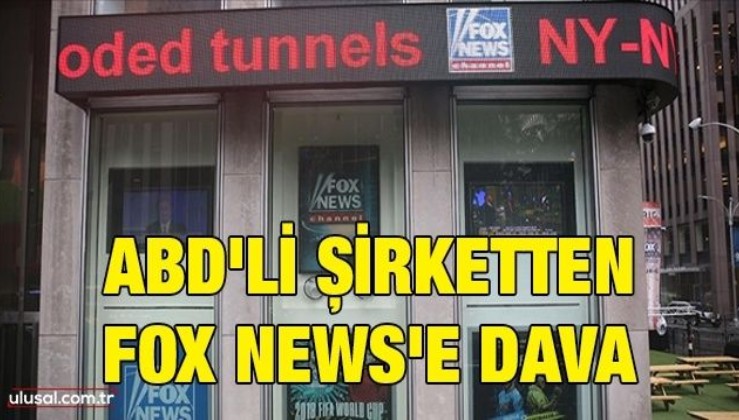 ABD'li şirketten Fox News'e dava