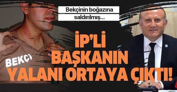 İYİ Parti Ankara İl Başkanı Yetkin Öztürk'ün yalanı ortaya çıktı! Bekçinin boğazına saldırılmış