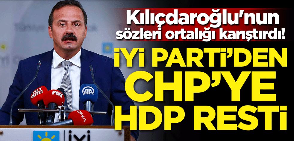 Kılıçdaroğlu'nun sözleri ortalığı karıştırdı! İYİ Parti'den CHP'ye HDP resti