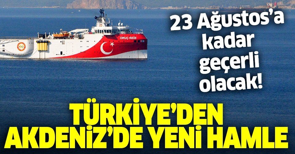 Son dakika: Türkiye Akdeniz'de Oruç Reis gemisi için yeni Navtex ilan etti