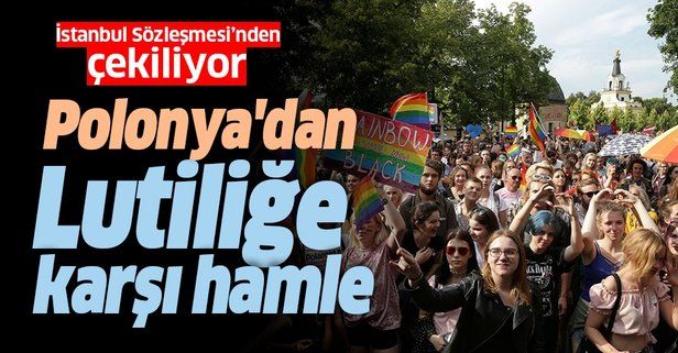 Polonya'dan Lutiliğe (LGBT+) karşı hamle: İstanbul Sözleşmesi’nden çekiliyor