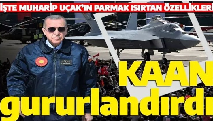 Erdoğan, ‘Kaan’ın o özelliğini ilk defa açıkladı: Görünmeden düşmanın inine girecek