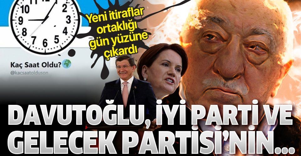 FETÖ hesabı @kacsaatolduson'un sahibinden yeni itiraflar: Davutoğlu, İYİ Parti ve Gelecek Partisi'nin paylaşımlarını 'rt' talimatı verildi
