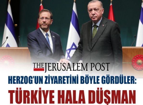 Herzog’un ziyaretini böyle gördüler: Türkiye hala düşman