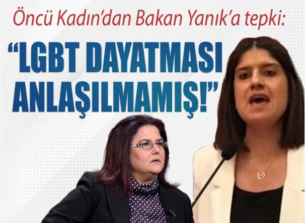 Öncü Kadın'dan Bakan Derya Yanık'a tepki: LGBT dayatması ve İstanbul Sözleşmesi anlaşılmamış